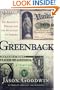 Greenback: The Almighty Dollar and the Invention of America