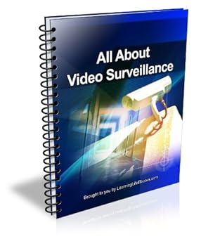 all about digital video surveillance for home. family and business - byron white