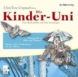 Die Kinder-Uni 3. Warum gibt es Blitz und Donner? / Warum sehen Flederm�use mit den Ohren? CD: Lesung mit Musik - Ulrich Jan�en