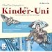 Die Kinder-Uni 3. Warum gibt es Blitz und Donner? / Warum sehen Fledermäuse mit den Ohren? CD . Lesung mit Musik