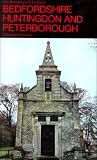 Bedfordshire and the County of Huntingdon and Peterborough (Buildings of England)