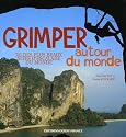 Grimper autour du monde : 30 Des plus beaux sites d'escalade du monde