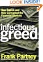 Infectious Greed: How Deceit and Risk Corrupted the Financial Markets
