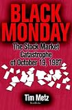 Black Monday: The Stock Market Catastrophe of October 19, 1987