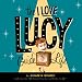Book The I Love Lucy Guide to Life