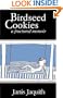 Birdseed Cookies: A Fractured Memoir