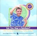 Can You Hear a Rainbow?: The Story of a Deaf Boy Named Chris (Rehabilitation Institute of Chicago Learning Book)
