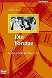 Die Fondas. Ein Jahrhundert Hollywood - Andreas Kern