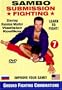 7. Sambo Submission Fighting Volume 7: Ground Fighting Submission Combinations