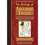 the revenge of anguished english more accidental assaults upon our language