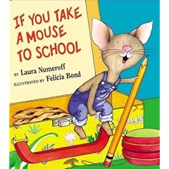 (If You Take a Mouse to School) By Numeroff, Laura Joffe (Author) Hardcover on (07 , 2002)