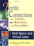 Terrific Connections with Authors, Illustrators, and Storytellers: Real Space and Virtual Links