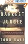 The Darkest Jungle: The True Story of the Darien Expedition and America's Ill-Fated Race to Connect the Seas