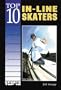 Top 10 In-Line Skaters (Sports Top 10)