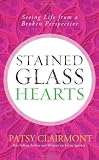 Stained Glass Hearts: Seeing Life from a Broken Perspective