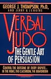 Verbal Judo: The Gentle Art of Persuasion