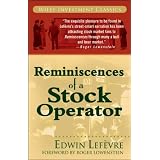 Reminiscences of a Stock Operator (Wiley Investment Classics) ~ Edwin Lefevre
