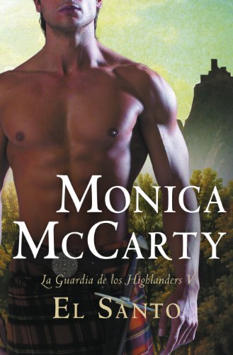 El santo (La guardia de los Highlanders 5) (Spanish Edition)