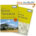 DuMont Reise-Handbuch Reisef�hrer Kenia, Tansania: Entdeckungsreisen in Ostafrika. Von Nairobi, Mombasa und Dar-es-Salaam auf den Kilimanjaro, ins ... und zu den Traumstr�nden von Sansibar...