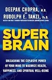 Super Brain: Unleashing the Explosive Power of Your Mind to Maximize Health, Happiness, and Spiritual Well-Being (Thorndike Large Print Health, Home and Learning)