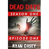  Episode 1 (A Zombie Apocalypse Serial)