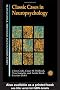 Classic Cases in Neuropsychology (Brain, Behaviour and Cognition)