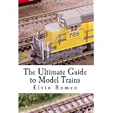 The Ultimate Guide to Model Trains