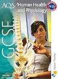 AQA GCSE Human Health and Physiology: Student's Book