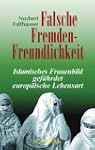 Falsche Fremdenfreundlichkeit: Islami...