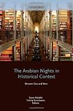 The Arabian Nights in Historical Context : Between East and West