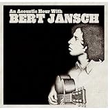An Acoustic Hour With Bert Jansch
