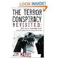 The Terror Conspiracy Revisited: What Really Happened On 9/11, And Why We're Still Paying The Price