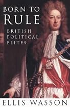 Born to Rule: British Political Elites