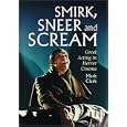 Smirk, Sneer and Scream: Great Acting in Horror Cinema by Mark Clark