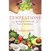 Temptations: Igniting the Pleasure and Power of Aphrodisiacs