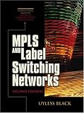 MPLS and Label Switching Networks (2nd Edition) (Prentice Hall Series in Advanced Communications Technologies)
