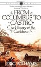 From Columbus to Castro: The History of the Caribbean 1492-1969 (Vintage)
