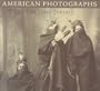 American Photographs: The First Century