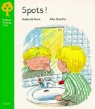 Oxford Reading Tree: Stage 2: More Stories: Spots! (Oxford Reading Tree Trunk)