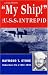 Search : My Ship! The U.S.S. Intrepid - A World War 2 Memoir