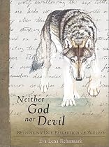 Neither God Nor Devil: Rethinking Our Perception of Wolves