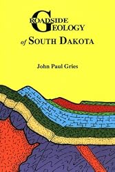 Roadside Geology of South Dakota (Roadside Geology Series)