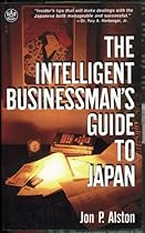 The Intelligent Businessman's Guide to Japan The Intelligent Businessman's Guide to Japan