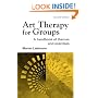 Art Therapy for Groups: A Handbook of Themes and Exercises