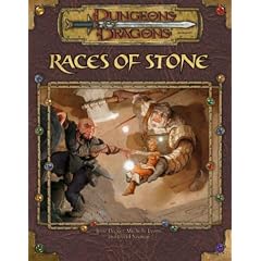 Races of Stone (Dungeons and Dragons 3.5 Accessory) (Dungeons & Dragons)
