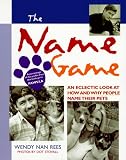 The Name Game: An Eclectic Look at How and Why People Name Their Pets