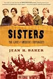 Sisters: The Lives of Americas Suffragists