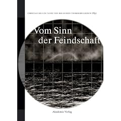Vom Sinn der Feindschaft.
