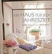 Ein Haus f�r jede Jahreszeit. 10 Step-by-Step-Projekte