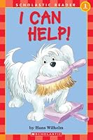 Scholastic Reader Level 1: I Can Help!: I Can Help! (Scholastic Reader Level 1)